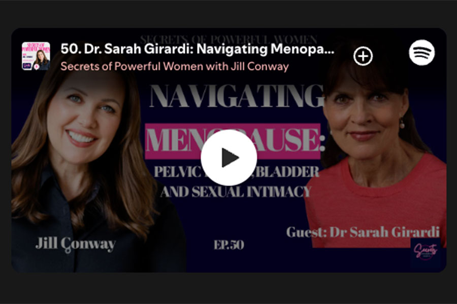 Dr. Sarah Girardi: Navigating Menopause, Pelvic Floor and Bladder Issues